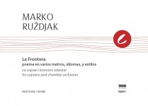 La Frontera poema en varios metros, idiomas, y estilos za sopran i komorni orkestar 