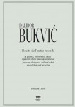 Récits de l’autre monde, za glumca, elektroniku, dječji i mješoviti zbor i simfonijski orkestar