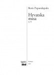 Hrvatska misa u d-molu, op. 86, za mješoviti zbor, sopran, alt, tenor i bariton solo a cappella